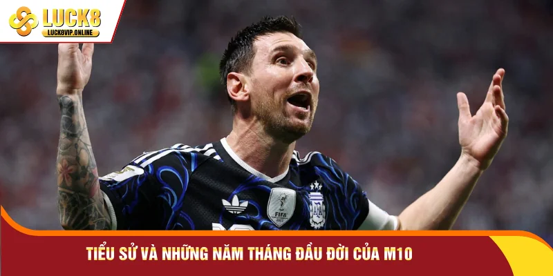 Tiểu sử và những năm tháng đầu đời của M10